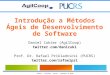 Introdução a Métodos Ágeis de Desenvolvimento de Software