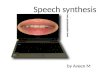 Speech synthesis in
