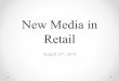Rebecca Sharma - New Media in Retail