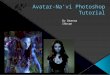 Avatar Na’vi Adobe Photoshop Tutorial