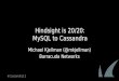 C* Summit 2013 - Hindsight is 20/20. MySQL to Cassandra by Michael Kjellman