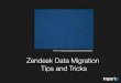 Zendesk Data Migration Tips and Tricks