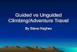 Guided vs Unguided Climbing Expeditions HAMS 2013