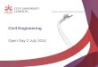 Department of Civil Engineering - City University London Undergraduate Open Day 2nd July 2014