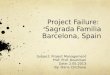 Sagrada Familia Project as a Failure