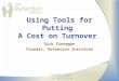 Using Tools for Putting a Cost on Turnover