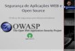 Segurança de Aplicações WEB e OpenSource