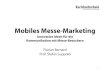Mobiles Messemarketing: Innovative Ideen für die Kommunikation mit Besuchern
