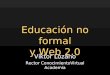 EducacióN No Formal Y La Web 2 0