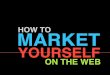 How to Market Yourself Online