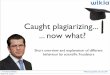 Caught plagiarizing -  now what?
