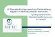 Patricia Gilheaney A Standards Approach To Embedding Rights In Mental Health Services The Mhc Quality Framework