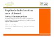 Juli 2013 - Inleiding Regeldruk Biobased Economy in regio Eemsdelta, Oldambt en Veenkoloniën