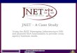 JNET: A Case Study
