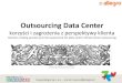 Decision making process and risk assessment for data center infrastructure outsourcing