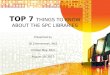 Top 7 Things to Know about the SPC Libraries