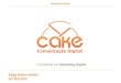 Promoção de Abril e Apresentação - Cake Comunicação Digital