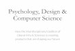 Psychology, design and computer science