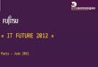 IT Future 2012 - Fujitsu et Euratechnologies par Raouti Chenih