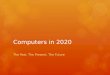 Computers in 2020