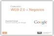 Neo Consulting: Web 2.0 + Negocios - Google