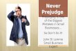 #1 Mistake in Building a Small Business - NEVER PREJUDGE!