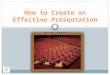 How to create an effective presentation