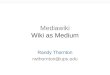 Mediawiki and Wiki As a Medium