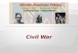 African-American History ~ Civil War