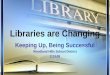 Libraries Are Changing2 2.13.09 Woodland Hills Sd