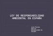 Ley de Responsalidad  Ambiental en  España