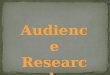 Audience reasearch