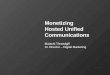 Monetizing Hosted Unified Communications