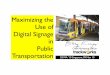 Maximizing the Use of Digital Signage in Public Transportation (Presentation by Bing Kimpo at Digital Signage World Asia - Singapore, 09 Nov 2010)