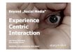 Experience Centric Interaction - Vortrag Slashtalk, 10.05.2012, Friedrichshafen