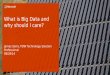 What is Big Data and why should i care?