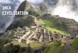 Inca Civilization: It's Socio-Political and Cultural Aspects
