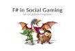 F# in social gaming