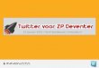 Twitter training / workshop ZP Deventer