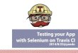 Testing your app with Selenium on Travis CI