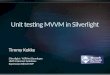 Unit Testing MVVM in Silverlight