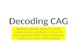 Decoding CAG