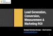 Generating Leads and Conversion, Measurement and Marketing ROI (#CEOMarketingSummit 2013)