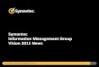 Information Management Group Vision 2011 News: Backup Exec, Enterprise Vault, V-Ray