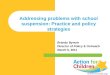 Addressing problems with school suspension: Practice and promising strategies