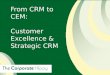 From CRM to CEM - Creating Customer Excellence
