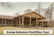 Camp Coleman Facilities Tour