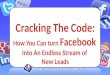 Cracking The Code - How You Can Turn Facebook Into an Endless Stream of New Leads