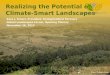 Realizing the Potential of Climate-Smart Landscapes