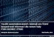 Obhajoba DP - Využití automatizovaných nástrojů pro řízení bezpečnosti informací dle norem řady ČSN ISO/IEC 27000
